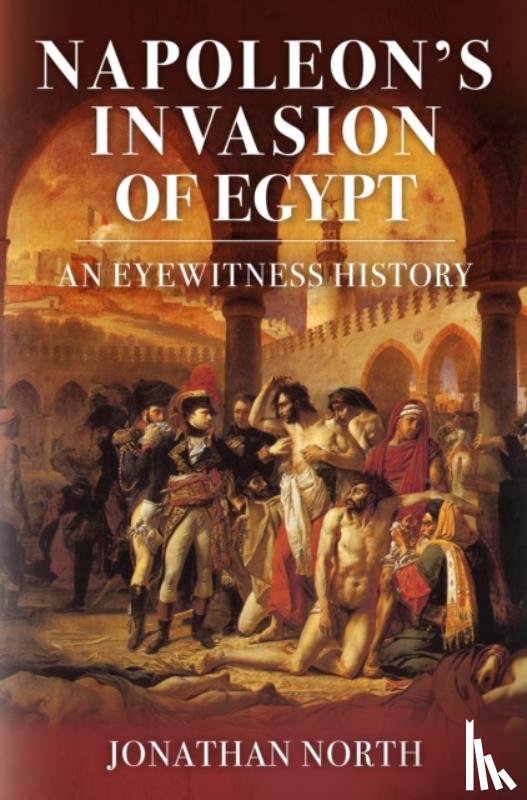 North, Jonathan - Napoleon's Invasion of Egypt