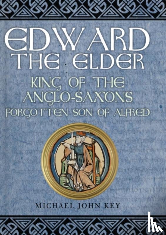 Key, Michael John - Edward the Elder