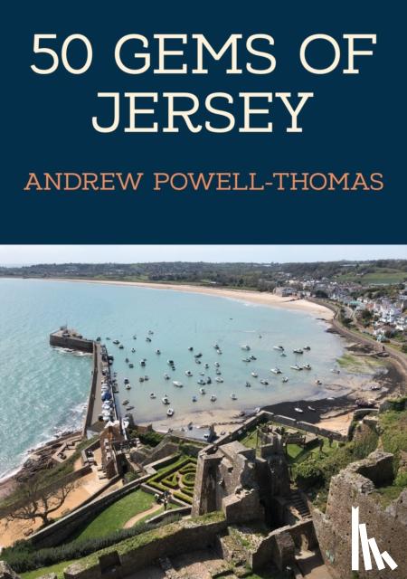 Powell-Thomas, Andrew - 50 Gems of Jersey