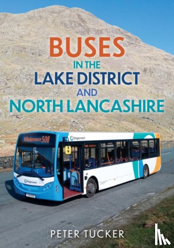 Tucker, Peter - Buses in the Lake District and North Lancashire