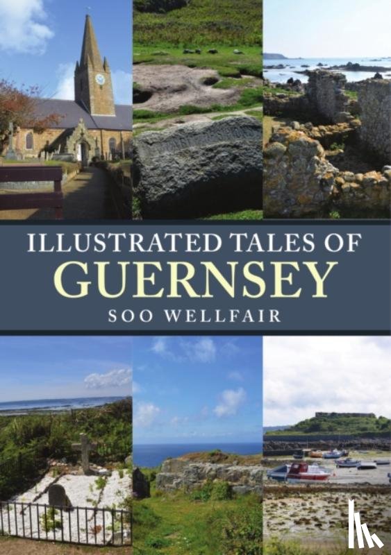 Wellfair, Soo - Illustrated Tales of Guernsey