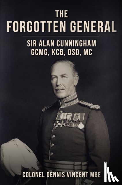 Vincent, Colonel Dennis - The Forgotten General