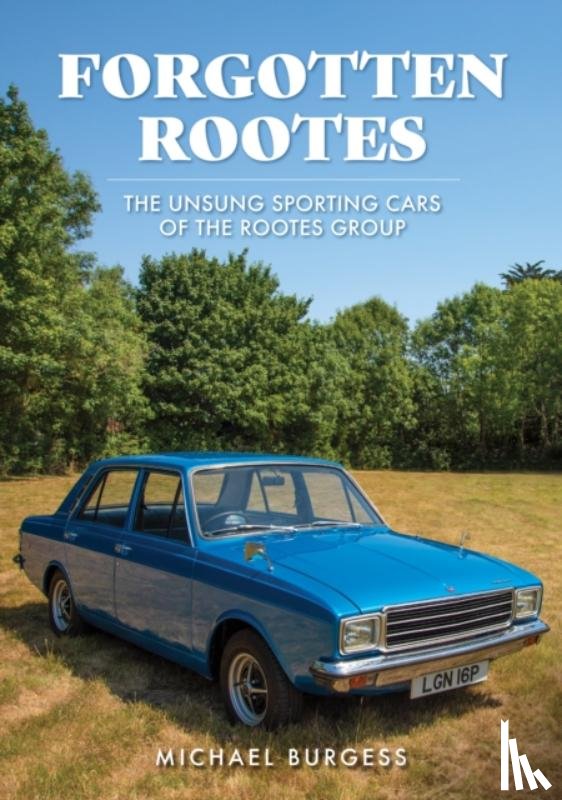 Burgess, Michael - Forgotten Rootes