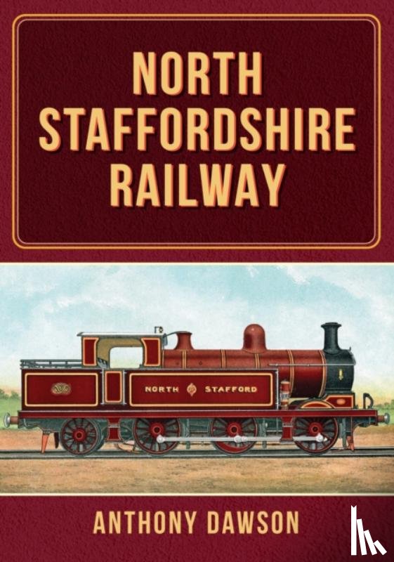 Dawson, Anthony - North Staffordshire Railway