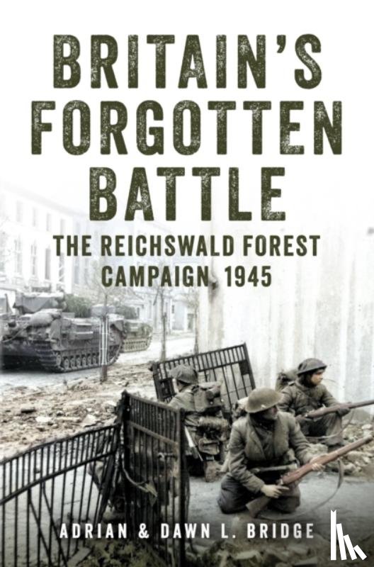 Bridge, Adrian and Dawn L. - Britain's Forgotten Battle
