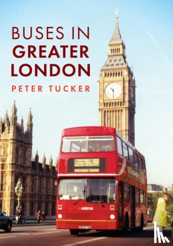 Tucker, Peter - Buses in Greater London