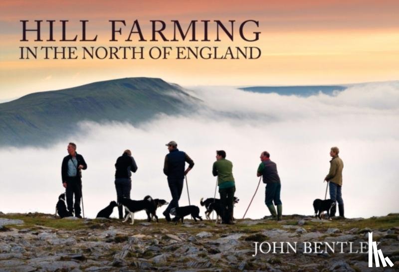 Bentley, John - Hill Farming in the North of England
