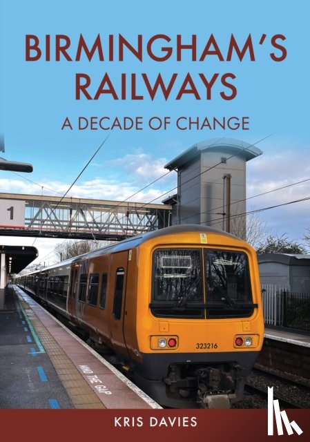 Davies, Kris - Birmingham's Railways
