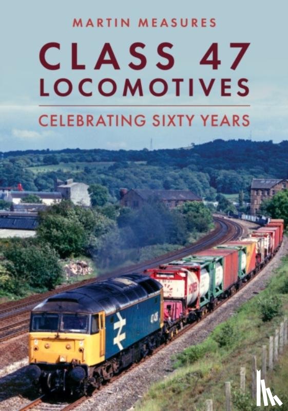Measures, Martin - Class 47 Locomotives