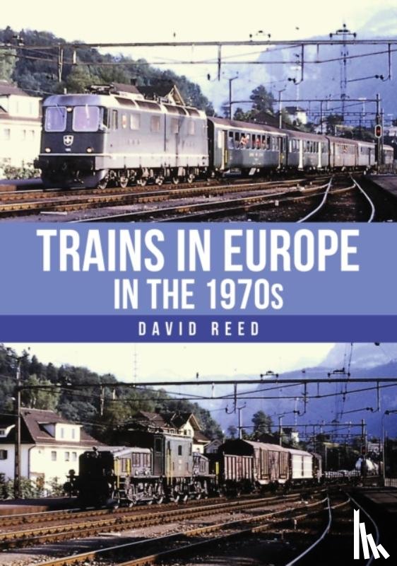 Reed, David - Trains in Europe in the 1970s