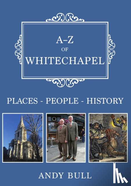 Bull, Andy - A-Z of Whitechapel