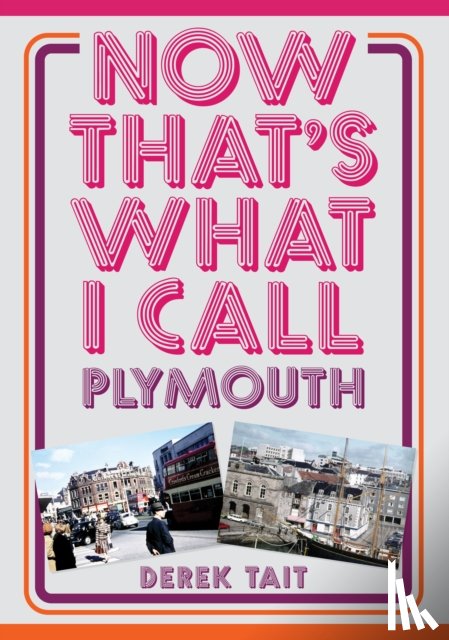 Tait, Derek - Now That's What I Call Plymouth