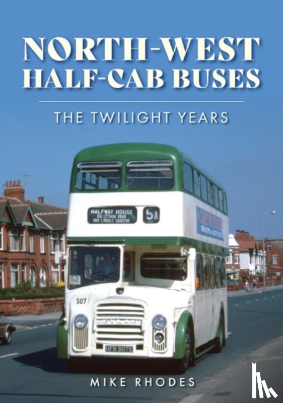 Rhodes, Mike - North-West Half-cab Buses