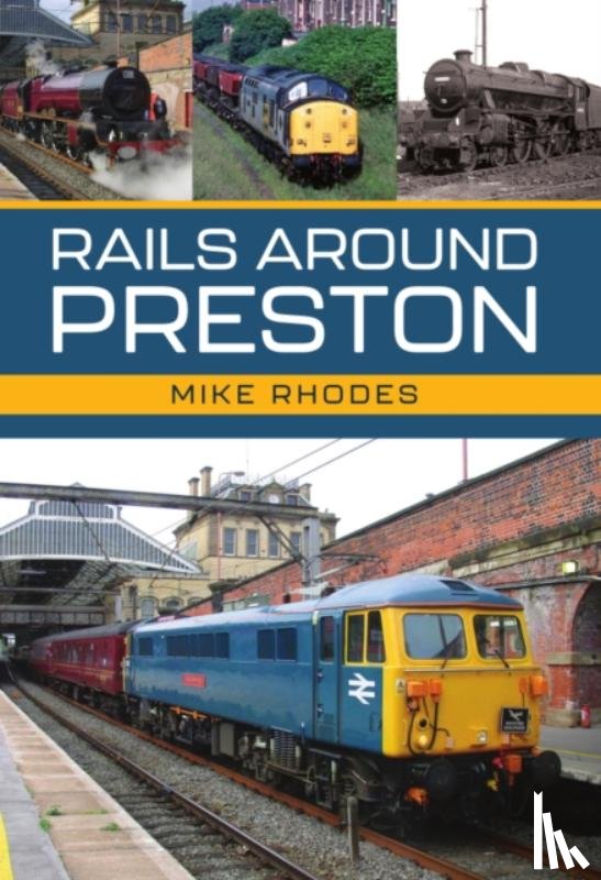 Rhodes, Mike - Rails Around Preston