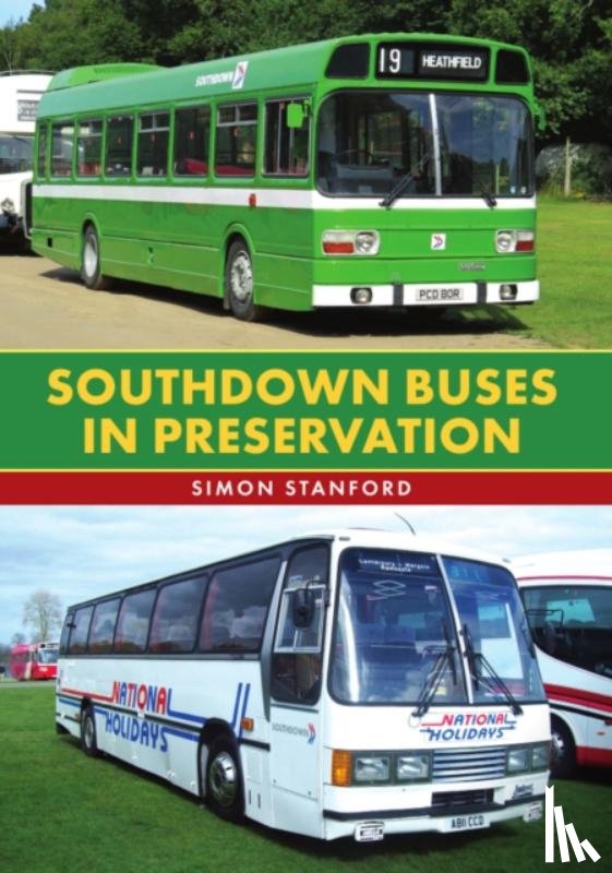 Stanford, Simon - Southdown Buses in Preservation