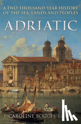 Boggis-Rolfe, Caroline - Adriatic
