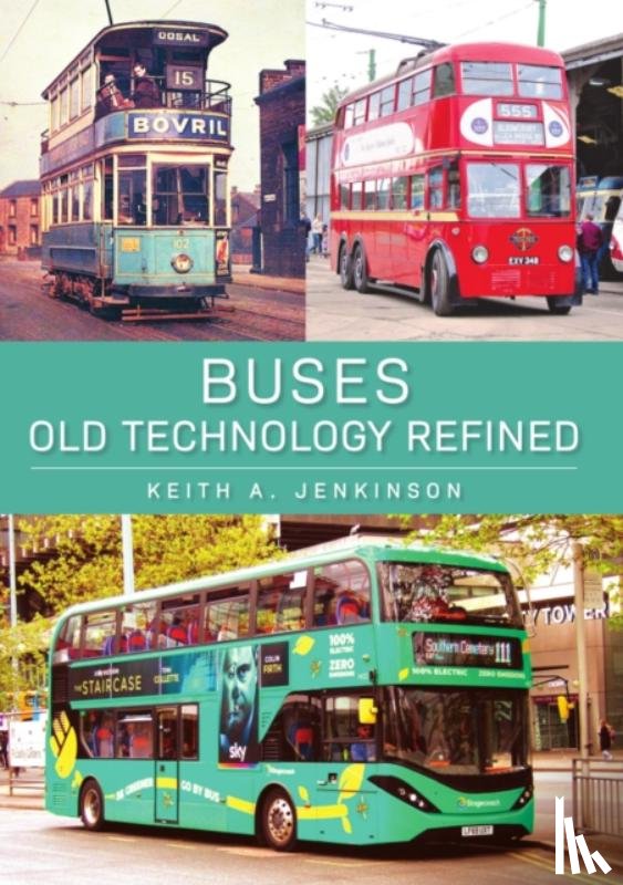 Jenkinson, Keith A. - Buses: Old Technology Refined