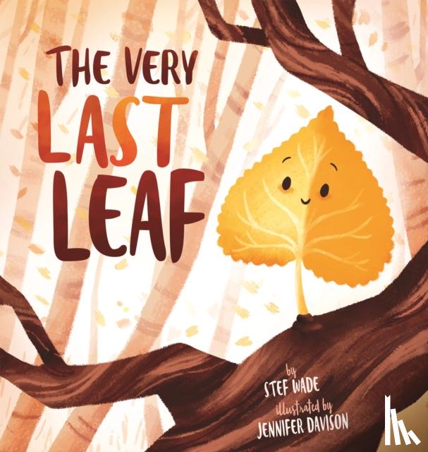 Wade, Stef - The Very Last Leaf