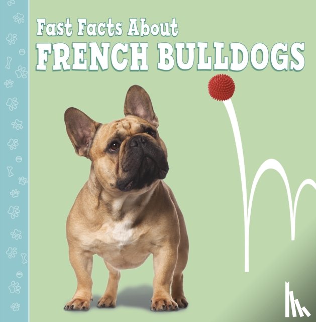 Aboff, Marcie - Fast Facts About French Bulldogs