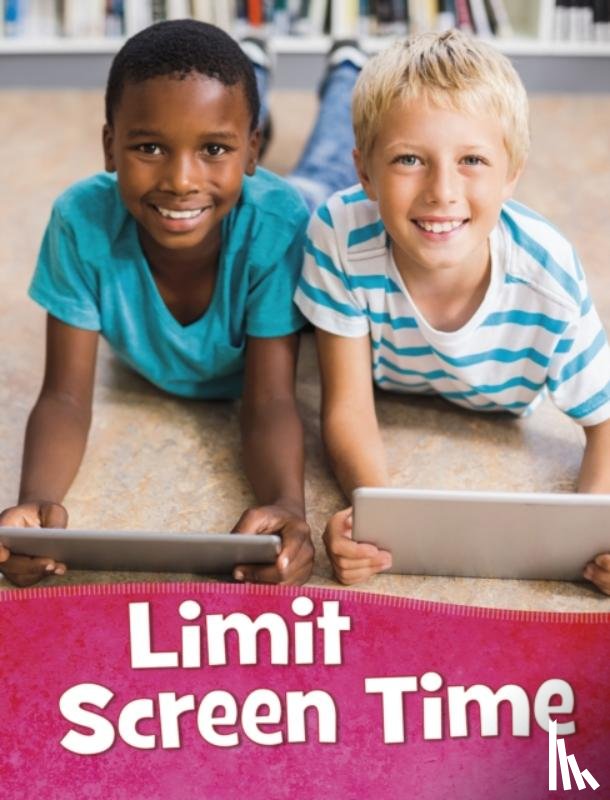 Rustad, Martha E. H. - Limit Screen Time