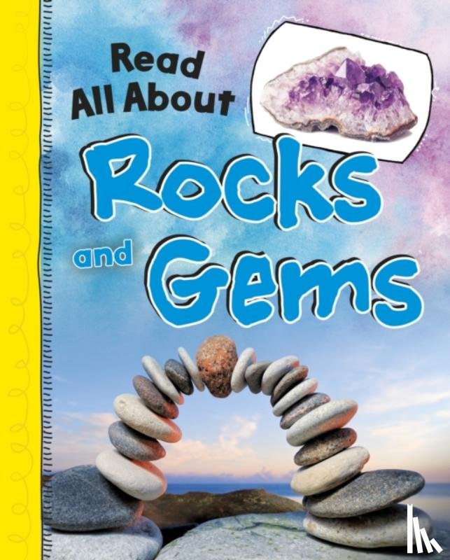 Jaycox, Jaclyn - Read All About Rocks and Gems