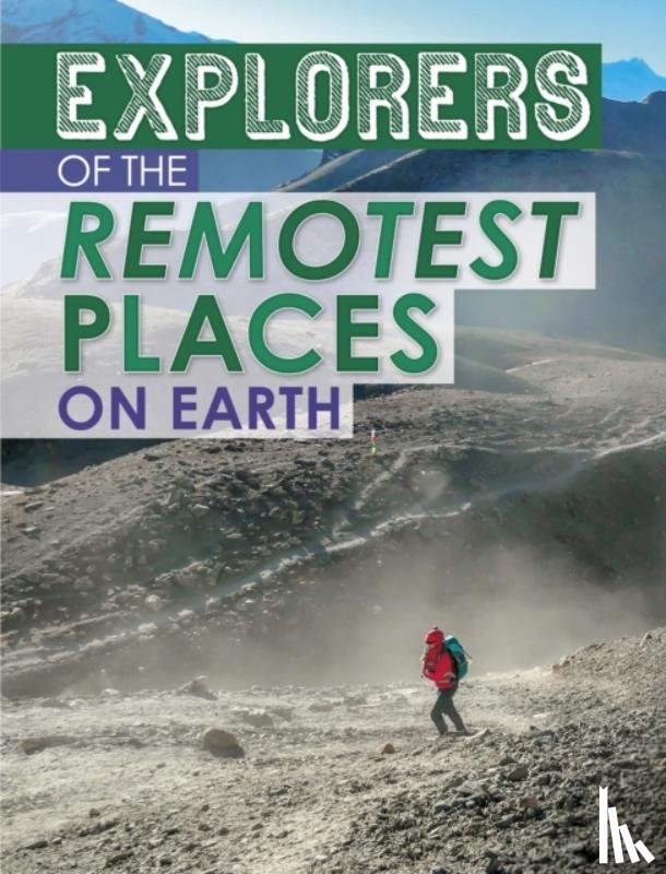 Yomtov, Nel - Explorers of the Remotest Places on Earth
