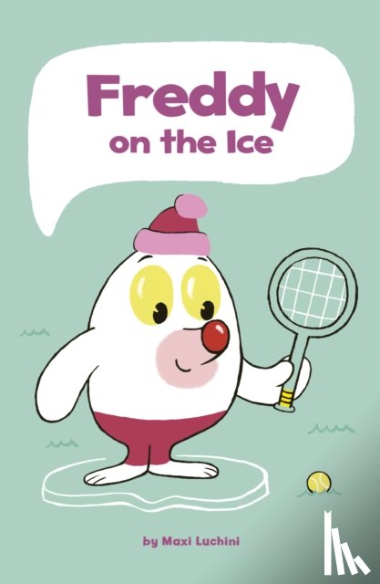 Luchini, Maxi - Freddy on the Ice