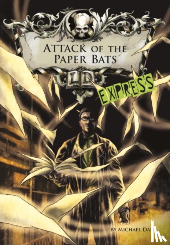 Dahl, Michael (Author) - Attack of the Paper Bats - Express Edition