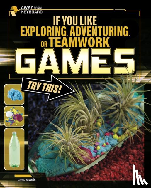 Mauleon, Daniel Montgomery Cole - If You Like Exploring, Adventuring or Teamwork Games, Try This!