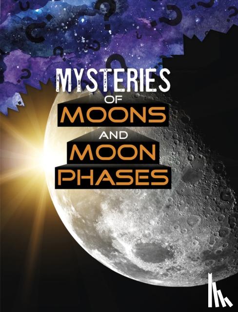 Labrecque, Ellen - Mysteries of Moons and Moon Phases