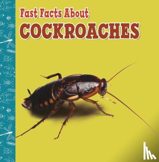 Amstutz, Lisa J. - Fast Facts About Cockroaches