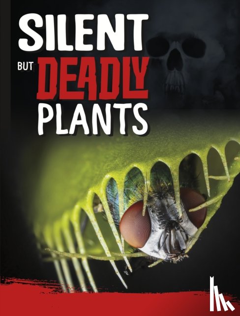 Hofer, Charles C. - Silent But Deadly Plants