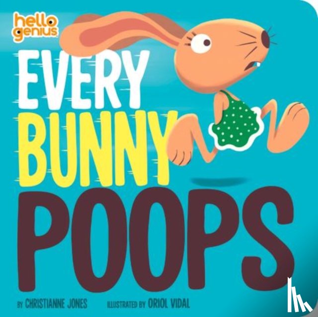 Jones, Christianne (Acquisitions Editor) - Every Bunny Poops