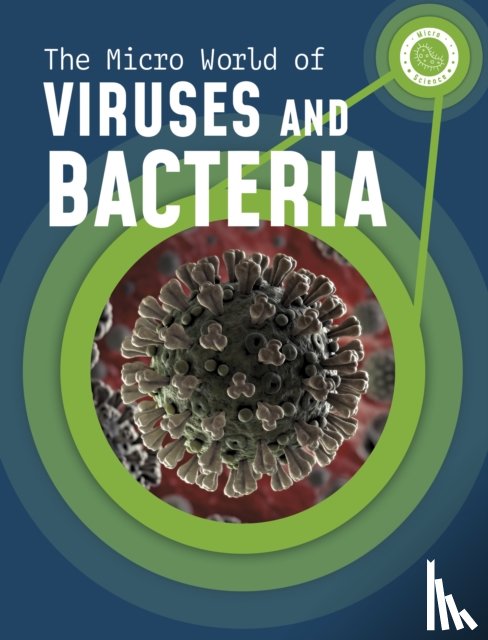 Mayer, Melissa - The Micro World of Viruses and Bacteria