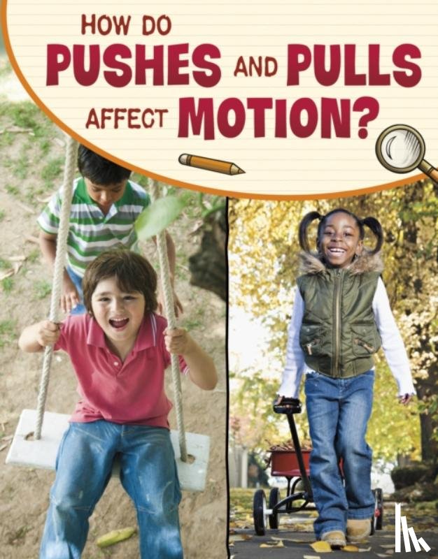 Simons, Lisa M. Bolt - How Do Pushes and Pulls Affect Motion?