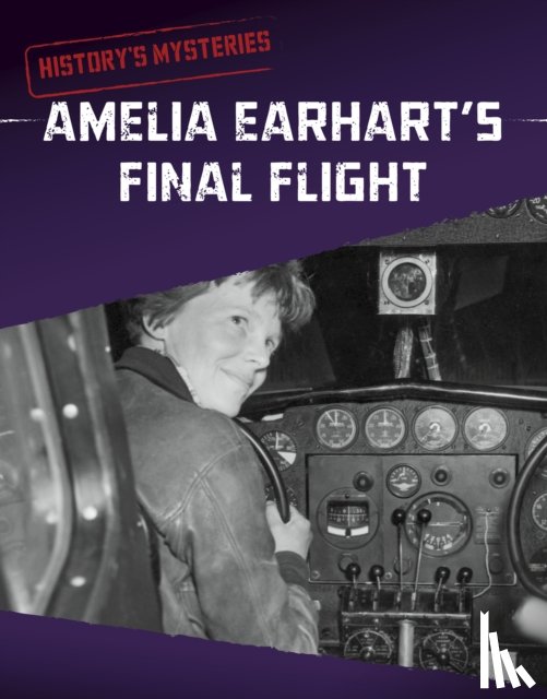 Peterson, Megan Cooley - Amelia Earhart's Final Flight