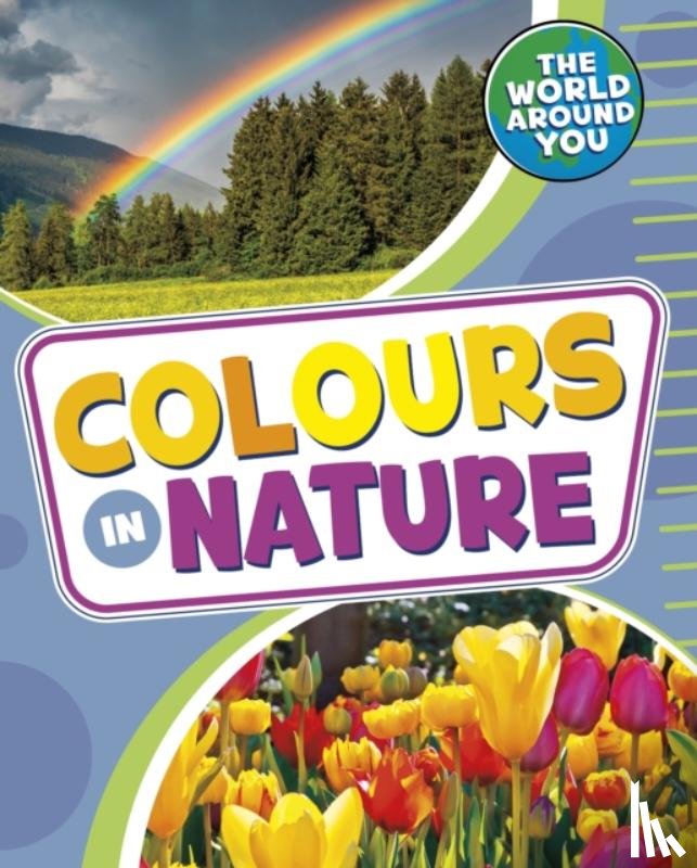 Jones, Christianne (Acquisitions Editor) - Colours in Nature