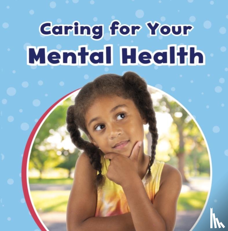 Schuh, Mari - Caring For Your Mental Health