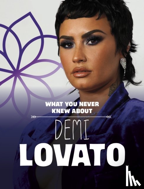 Cox Cannons, Helen - What You Never Knew About Demi Lovato