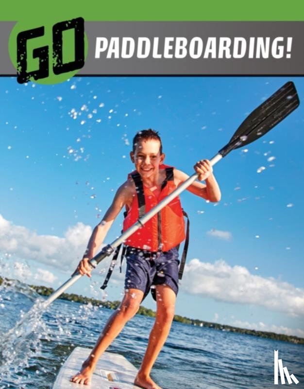 Schwartz, Heather E. - Go Paddleboarding!
