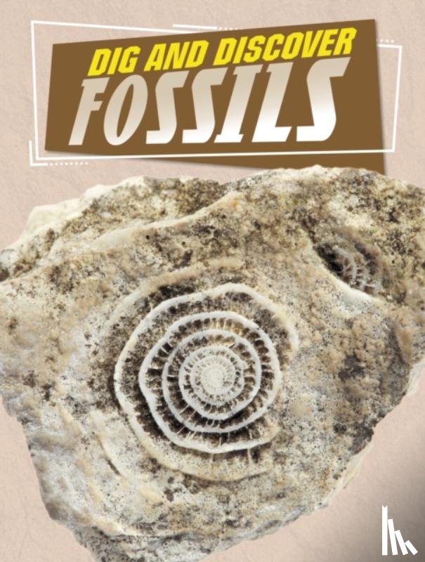 Amin, Anita Nahta - Dig and Discover Fossils
