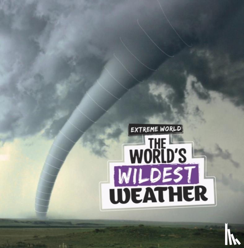 Murray, Laura K. - The World's Wildest Weather