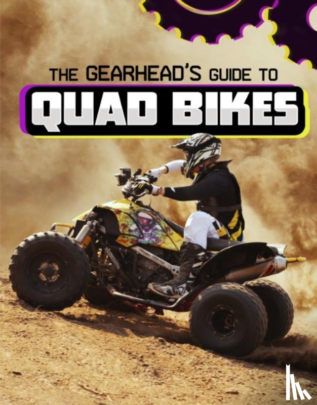 Amstutz, Lisa J. - The Gearhead's Guide to Quad Bikes