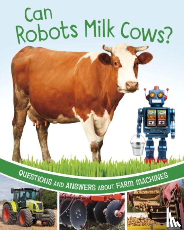 Rawson, Katherine - Can Robots Milk Cows?