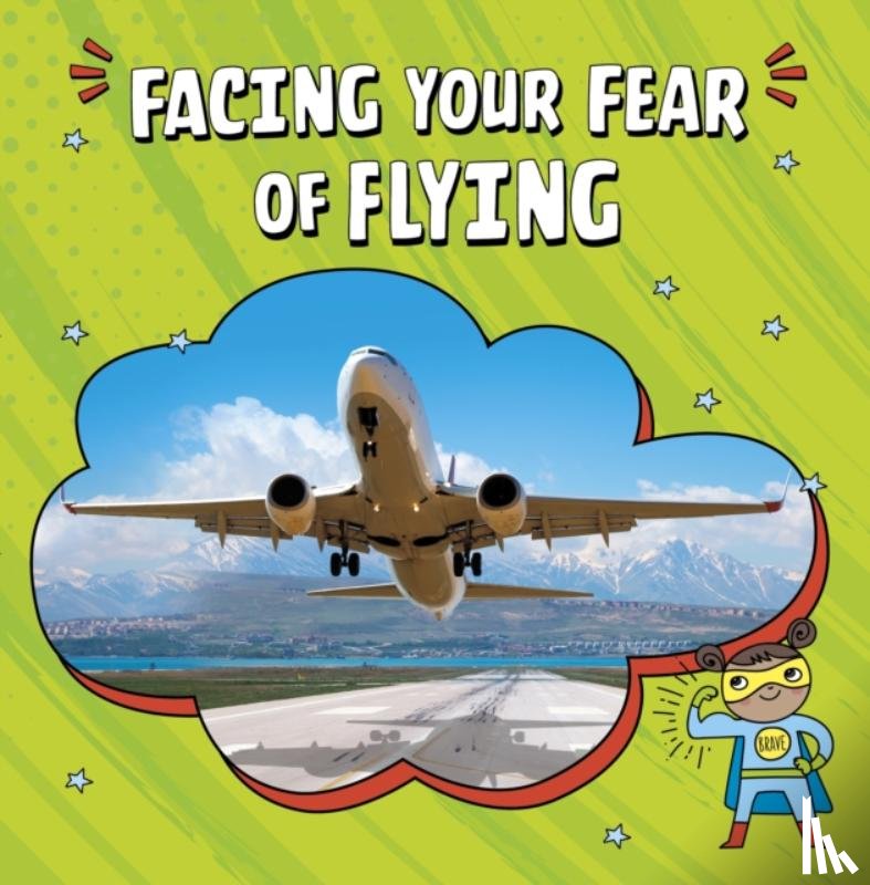 Schwartz, Heather E. - Facing Your Fear of Flying