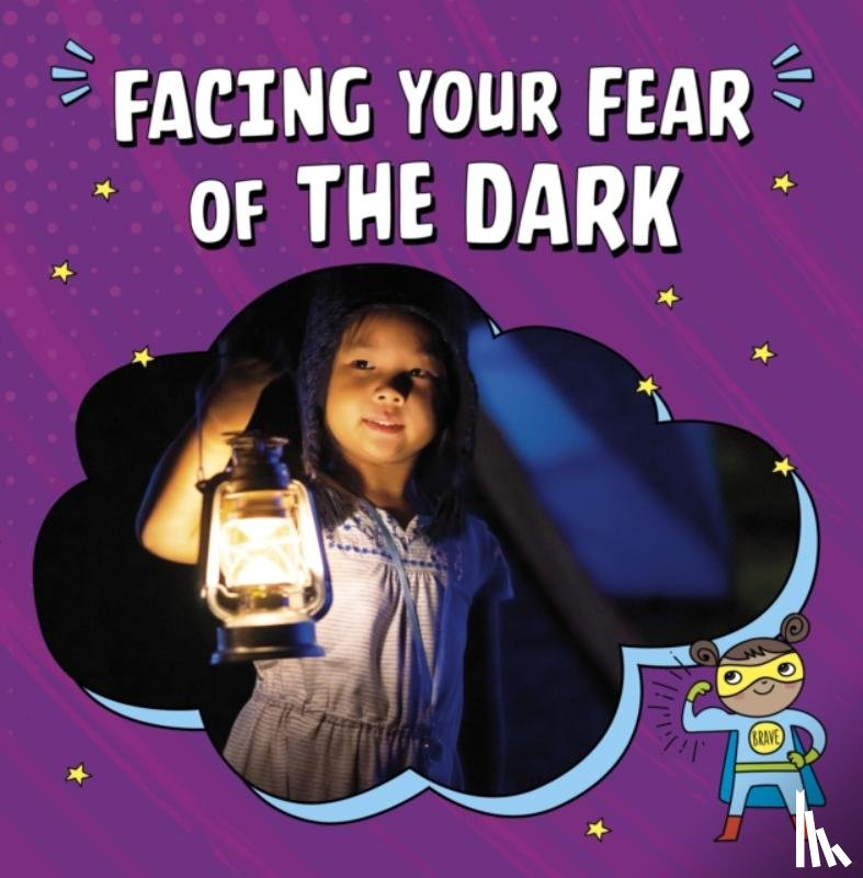 Schwartz, Heather E. - Facing Your Fear of the Dark