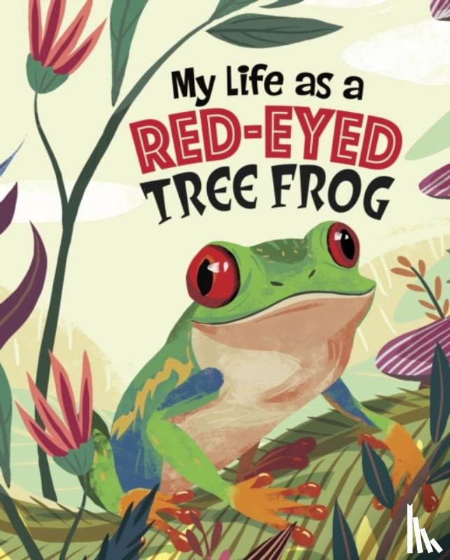 Sazaklis, John - My Life as a Red-Eyed Tree Frog