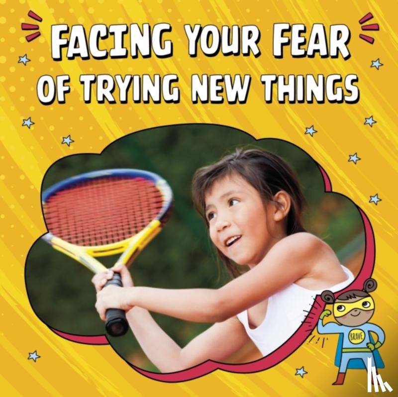 Schuh, Mari - Facing Your Fear of Trying New Things