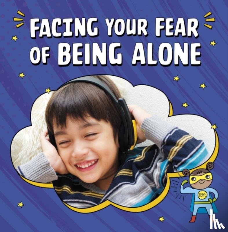 Schuh, Mari - Facing Your Fear of Being Alone