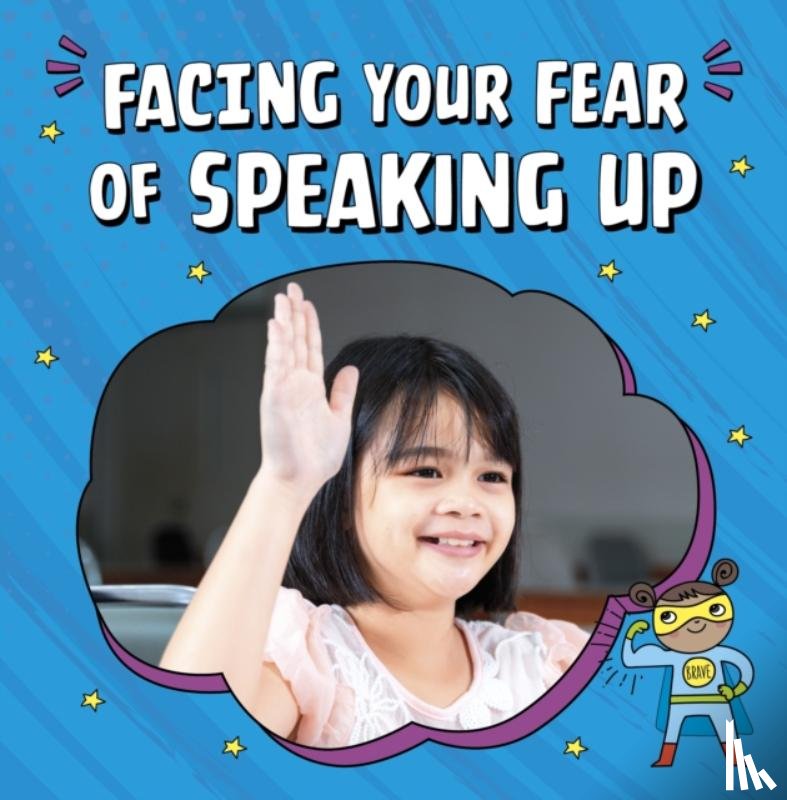 Schuh, Mari - Facing Your Fear of Speaking Up